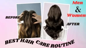Best Hair Care Routine For Men And Women
