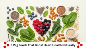 5 Scientifically Proven Vegetarian Foods That Boost Heart Health Naturally